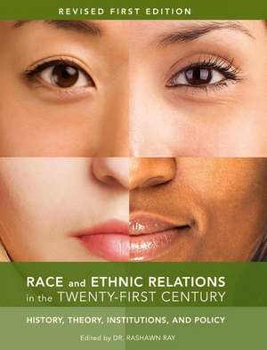 Race and Ethnic Relations in the Twenty-First Century de Rashawn Ray