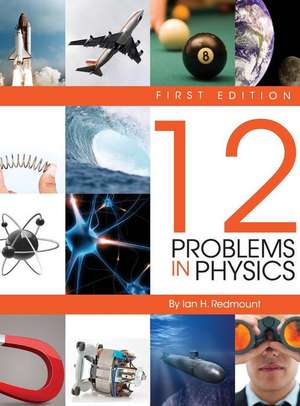 Twelve Problems in Physics de Ian H. Redmount