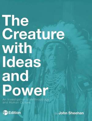 The Creature with Ideas and Power de John Sheehan