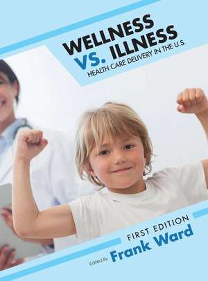Wellness vs. Illness de Frank Ward
