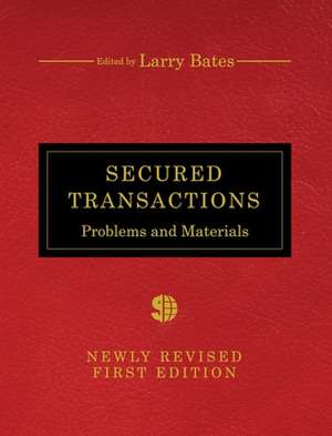 Secured Transactions de Larry Bates