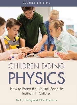 Children Doing Physics de E. J. Bahng