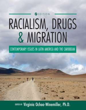 Racialism, Drugs, and Migration de Virginia Ochoa-Winemiller