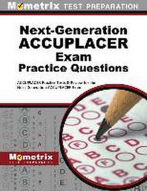 Next-Generation Accuplacer Practice Questions de Mometrix College Placement Test Team