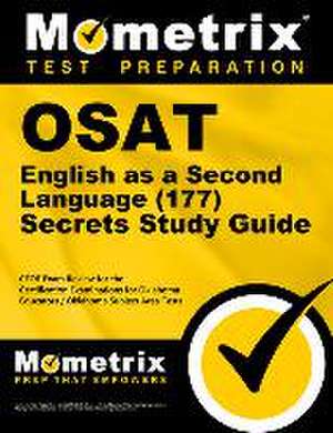 OSAT English as a Second Language (177) Secrets Study Guide de Mometrix Oklahoma Teacher Certification Test Team