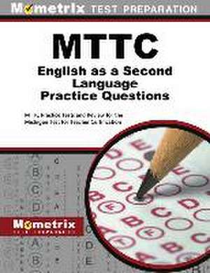 MTTC English as a Second Language Practice Questions de Mometrix Michigan Teacher Certification Test Team