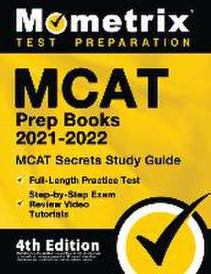 MCAT Prep Books 2021-2022 - MCAT Secrets Study Guide, Full-Length Practice Test, Step-by-Step Exam Review Video Tutorials de Mometrix