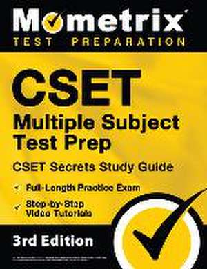 CSET Multiple Subject Test Prep - CSET Secrets Study Guide, Full-Length Practice Exam, Step-By-Step Review Video Tutorials de Matthew Bowling