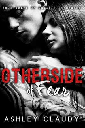 Otherside of Fear de Ashley Claudy