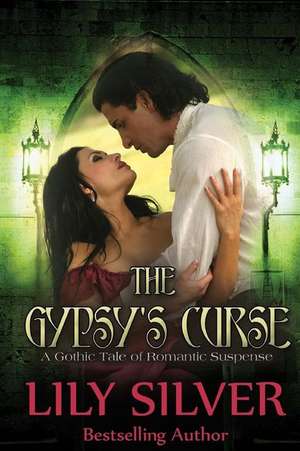 The Gypsy's Curse de Lily Silver