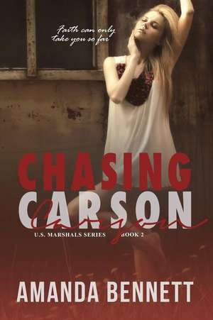 Chasing Carson (U.S. Marshal Series #2) de Amanda Bennett