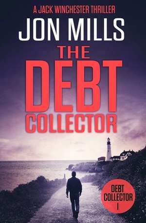 The Debt Collector de Jon Mills