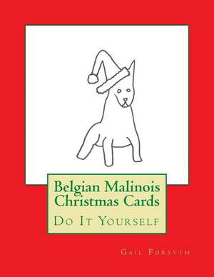 Belgian Malinois Christmas Cards de Gail Forsyth