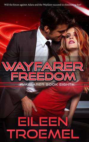 Wayfarer Freedom de Eileen Troemel