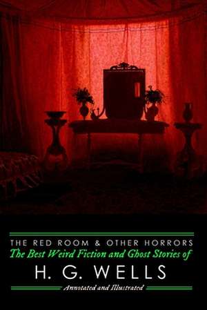 The Red Room & Other Horrors de H. G. Wells