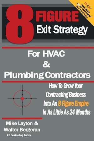 8 Figure Exit Strategy for HVAC and Plumbing Contractors de Walter Bergeron