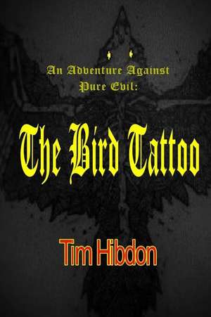 The Bird Tattoo de Tim Hibdon