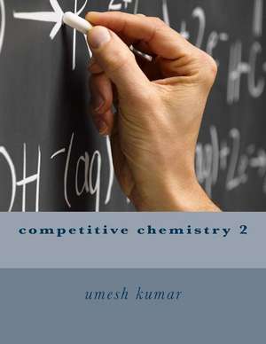 Competitive Chemistry 2 de Umesh Kumar