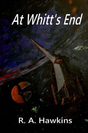 At Whitt's End de R. a. Hawkins