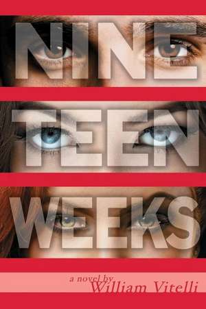 Nineteen Weeks de William Vitelli