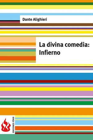 La Divina Comedia. Infierno de Dante Alighieri