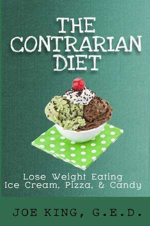 The Contrarian Diet de Joe King