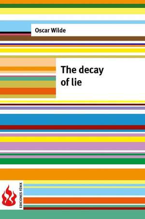 The Decay of Lie de Oscar Wilde