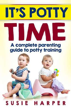 It's Potty Time de Susie Harper