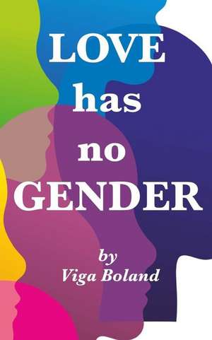 Love Has No Gender de Viga Boland B. a.