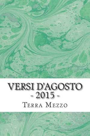 Versi D'Agosto - 2015 - de Terra Di Mezzo