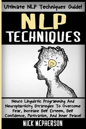 Nlp Techniques de Mick McPherson