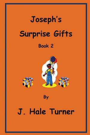 Joseph's Surprise Gifts de J. Hale Turner