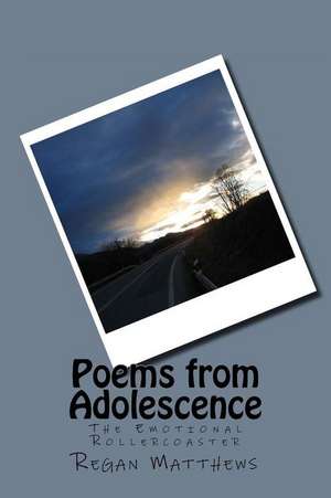 Poems from Adolescence de Regan Matthews