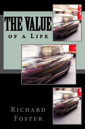 The Value of a Life de Richard Foster