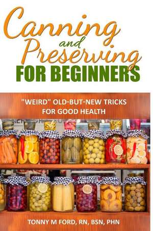 Canning and Preserving for Beginners de Press, Wellnesia