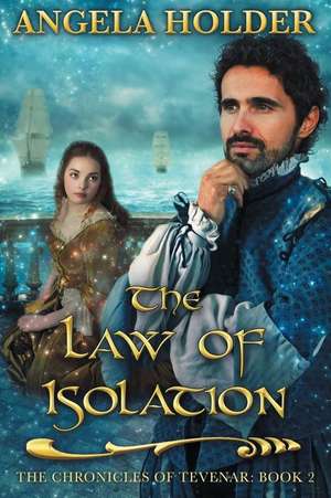 The Law of Isolation de Angela Holder