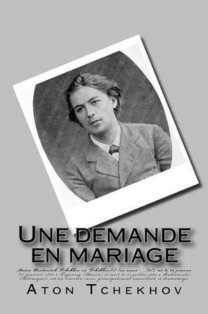 Une Demande En Mariage de M. Aton Tchekhov