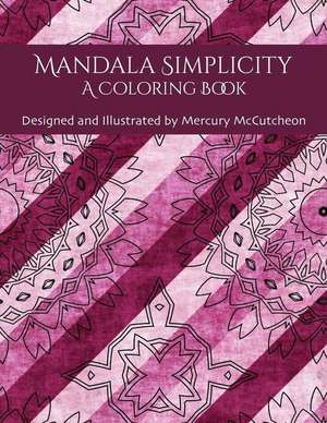 Mandala Simplicity de Mercury McCutcheon