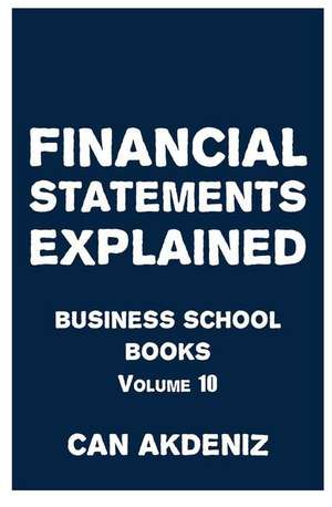 Financial Statements Explained de Can Akdeniz