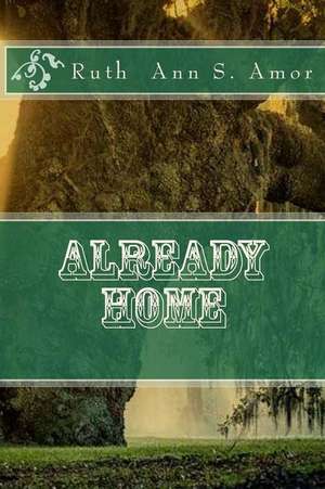 Already Home de Ruth Ann Amor S.