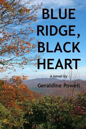 Blue Ridge, Black Heart de Geraldine Powell