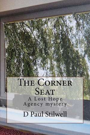 The Corner Seat de D. Paul Stilwell