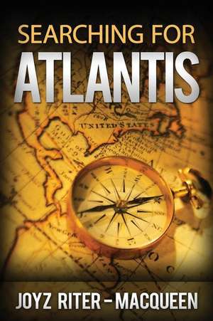 Searching for Atlantis de Joyz Riter -. Macqueen