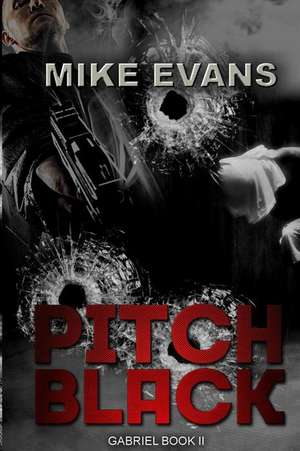 Pitch Black (Gabriel Book 2) de Mike Evans