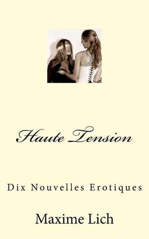 Haute Tension de Maxime Lich