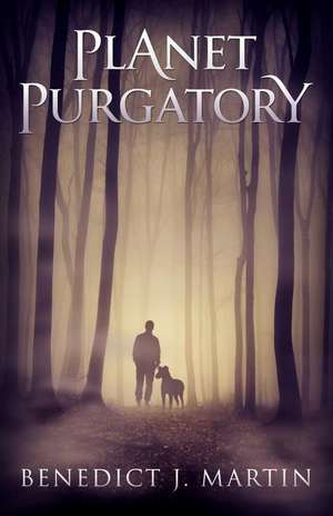 Planet Purgatory de Benedict Martin