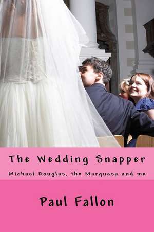 The Wedding Snapper de Paul Fallon