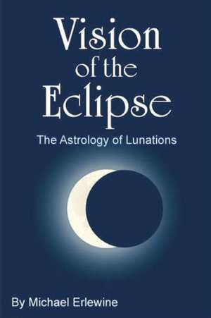 Vision of the Eclipse de Michael Erlewine