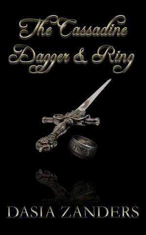 The Cassadine Dagger and Ring de Dasia Zanders