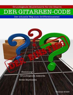 Gitarrencode - Der Einstieg de Thomas Peter Ender